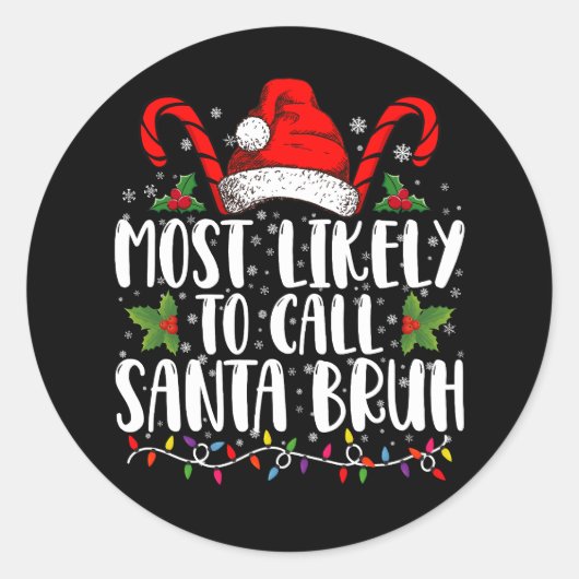 Waarschijnlijk noemen we Santa Bruh Grappige Kerst Ronde Sticker (Voorkant)