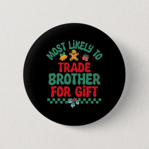 Waarschijnlijk om broer te ruilen voor cadeau kers ronde button 5,7 cm
