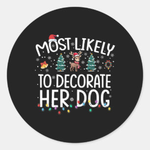 Waarschijnlijk om haar hond leuk familie Kerstmis  Ronde Sticker
