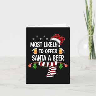 Waarschijnlijk om Santa een bier leuk familie kers Kaart