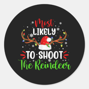 Waarschijnlijk schiet hij op de rendieren kerstmis ronde sticker
