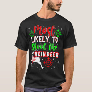 Waarschijnlijk schieten de rendieren kerst lelijk  t-shirt