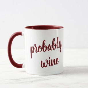 Waarschijnlijk Wine Funny Novelty Mok
