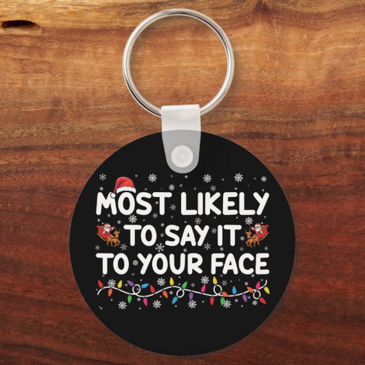 Waarschijnlijk zeg je het in je gezicht grappige k sleutelhanger (Voorkant)