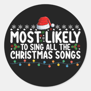 Waarschijnlijk zingen ze alle kerstliedjes ronde sticker