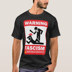 waarschuwend fascisme t-shirt