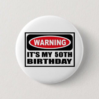 Waarschuwing 50e verjaardag ronde button 5,7 cm