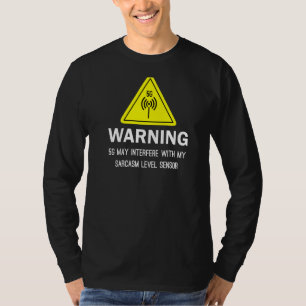 Waarschuwing 5 g kan mijn Sarcasm Level Sen versto T-shirt