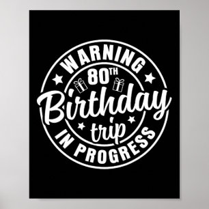 Waarschuwing 80e verjaardag reis in uitvoering Gra Poster