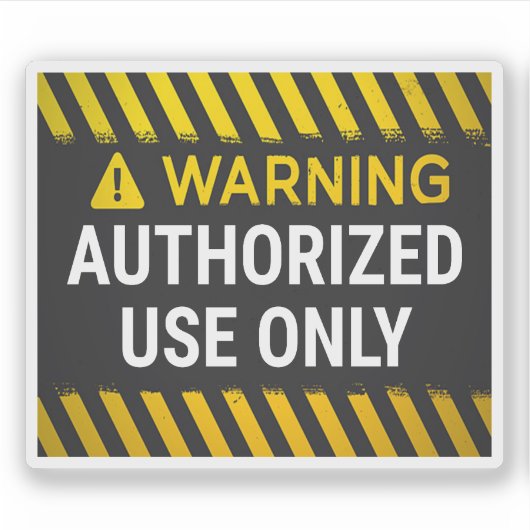 Waarschuwing Alleen Geautoriseerd Gebruik Sticker (Voorkant)