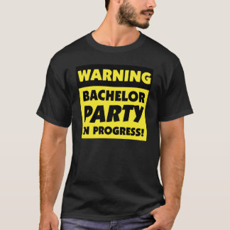 Waarschuwing: Bachelor Party in uitvoering T-shirt