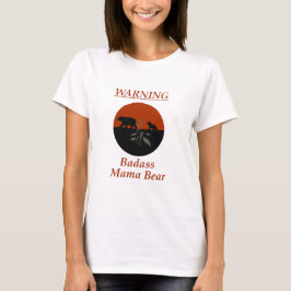 Waarschuwing: Badass Mama Beer T-shirt