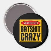 WAARSCHUWING: Batshit Crazy Magneet (Voorkant / Achterkant)