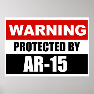 WAARSCHUWING - BESCHERMD DOOR AR-15 Poster/Teken Poster