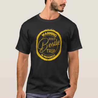 Waarschuwing Bestie Reunion Trip 2023 in progress- T-shirt
