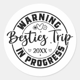 Waarschuwing Besties Trip in uitvoering Zwart op w Ronde Sticker