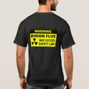 Waarschuwing: Bogon Flux T-shirt