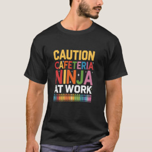 Waarschuwing Cafetaria Ninja Aan Het Werk Terug Na T-shirt