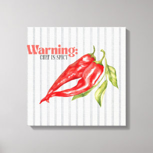 Waarschuwing Chef is Pittige Rode Chilipeper Keuke Canvas Afdruk