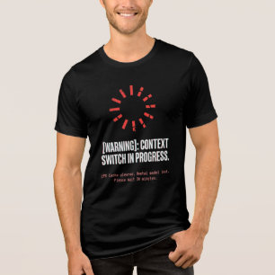 WAARSCHUWING Context Switch In Uitvoering Programm Tri-Blend Shirt
