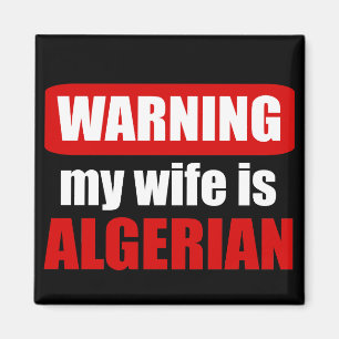 Waarschuwing dat mijn vrouw Algerijns is Magneet