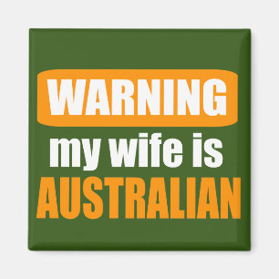 Waarschuwing dat mijn vrouw Australisch is Magneet