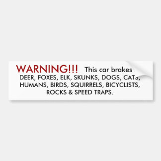 Waarschuwing: deze autoremmen - 2 bumpersticker