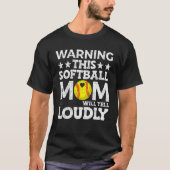 Waarschuwing deze softball mam zal schreeuwen luid t-shirt (Voorkant)