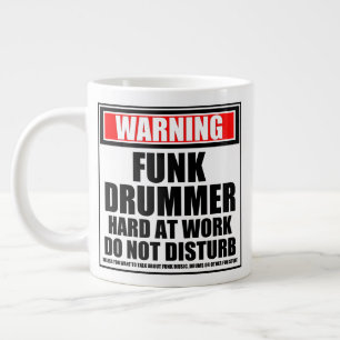 Waarschuwing Funk Drummer hard op het werk stoort  Extra Grote Beker