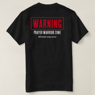Waarschuwing Gebedsstrijder Zone Wonderen Christel T-shirt