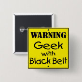 Waarschuwing: geek met Button met zwarte gordel (Voorkant /achterkant)