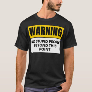WAARSCHUWING GEEN DOMME MENSEN BUITEN DIT PUNT T-SHIRT