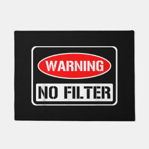 Waarschuwing Geen Filter Grappige Sarcastische Pun Deurmat