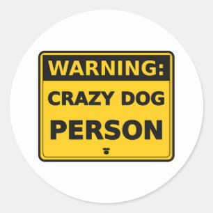 Waarschuwing Gekke Hond Mens – Grappig Teken Voor Ronde Sticker