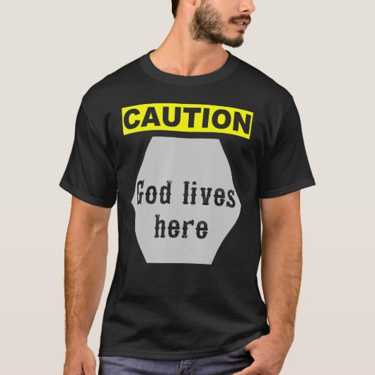 Waarschuwing God hier leeft T-shirt (Voorkant)