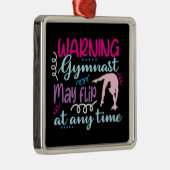 Waarschuwing Gymnast kan op elk moment omdraaien Metalen Ornament (Rechts)