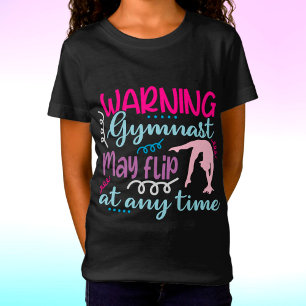 Waarschuwing Gymnast kan op elk moment omdraaien T-shirt