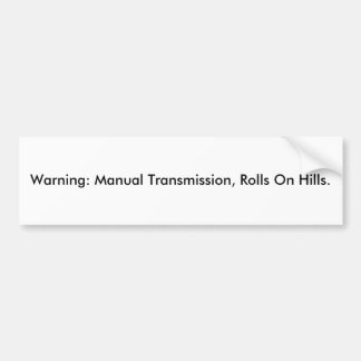 Waarschuwing: Handmatige Transmissie Bumpersticker