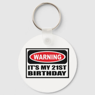 Waarschuwing: HET IS MIJN 21E BIRTHDAY-Sleutelhang Sleutelhanger