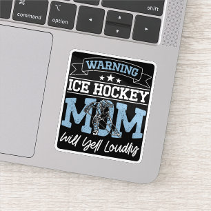 Waarschuwing IJshockey moeder zal luid koele mama  Sticker