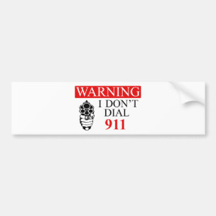 Waarschuwing: Ik bel niet 911 Bumpersticker
