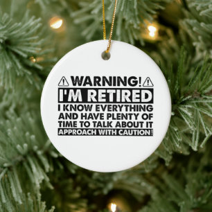 Waarschuwing Ik ben Gepensioneerd Funny Pensioen G Keramisch Ornament