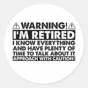 Waarschuwing Ik ben Gepensioneerd Funny Pensioen G Ronde Sticker