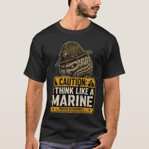 Waarschuwing Ik Denk als een Marinier T-Shirt