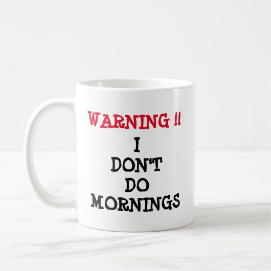 Waarschuwing - Ik doe 's ochtends niet Koffiemok (Links)