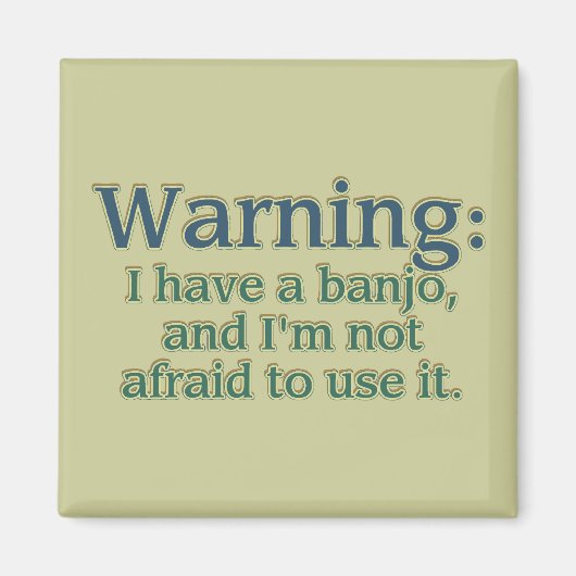 Waarschuwing: Ik heb een banjo.... Magneet (Voorkant)