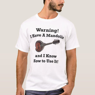 Waarschuwing! Ik heb een mandolin T-shirt