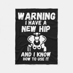 Waarschuwing Ik Heb Een Nieuwe Heup Fleece Deken