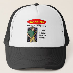 Waarschuwing. Ik heb een saxofoon.. Trucker Pet