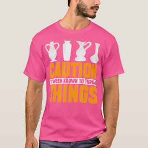 Waarschuwing Ik Heb Ervaring Met Het Gooien Van Vo T-shirt